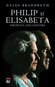 Philip si Elisabeta. Portretul unei casatorii