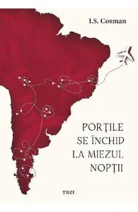 Portile se inchid la miezul noptii de I.S. Cosman