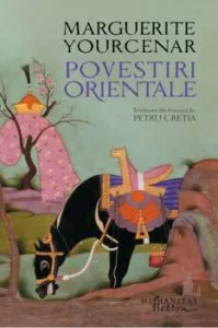 Povestiri orientale de Marguerite Yourcenar