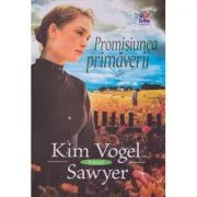 Promisiunea primaverii de Kim Vogel Sawyer