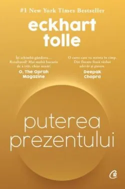 Puterea prezentului de Eckhart Tolle