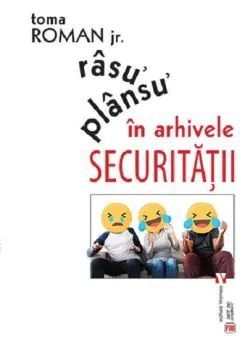 Rasu' plansu' in arhivele Securitatii de Toma Roman Jr.
