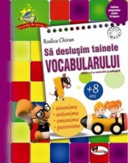 Să deslușim tainele vocabularului ( 8 ani)