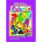 Sa invatam... Culorile de Dana Popescu
