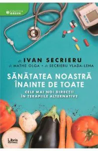 Sanatatea noastra inainte de toate Ed.2 de Ivan Secrieru