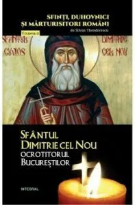Sfantul Dimitrie cel Nou, ocrotitorul Bucurestilor de Theodorescu Silvan