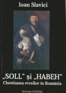 Soll si Haben. Chestiunea evreilor in Romania