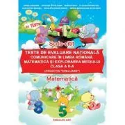 Teste de evaluare nationala clasa a 2-a. Comunicare in Limba Romana, Matematica si Explorarea Mediului