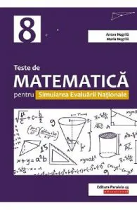 Teste de matematica pentru simularea Evaluarii Nationale