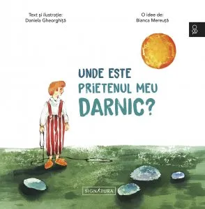 Unde este prietenul meu darnic? de Daniela Gheorghita
