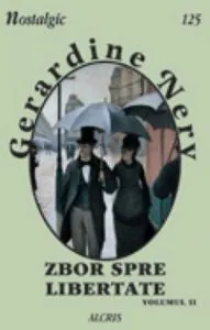 Zbor spre libertate (vol.2)