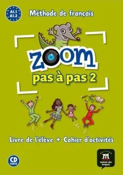 Zoom Pas à pas 2- Livre de l'élève   Cahier d'activités   CD de Catherine Jonville