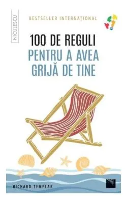 100 de reguli pentru a avea grijă de tine de Richard Templar