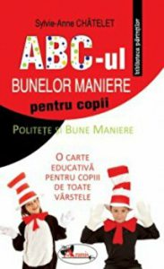 ABC-ul bunelor maniere pentru copii. O carte educativa pentru copiii de toate varstele