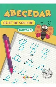 Abecedar. Caiet de scriere. Partea 2 de Autor Anonim