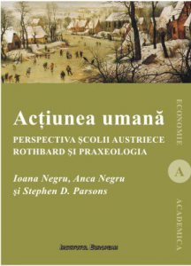 Actiunea umana. Perspectiva Scolii austriece: Rothbard si praxeologia