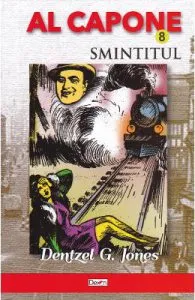 Al Capone. Smintitul de Dentzel G. Jones