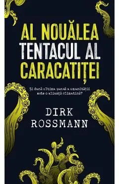 Al noualea tentacul al caracatitei de Dirk Rossmann