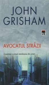 Avocatul strazii de John Grisham