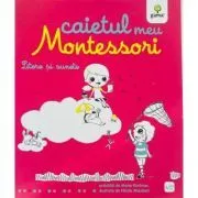 Caietul meu Montessori. Litere si sunete de Marie Kirchner