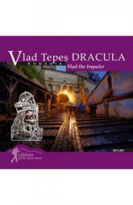 Calator prin tara mea. Vlad Tepes Dracula