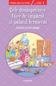 Cele douăsprezece fiice de împărat și palatul fermecat. Poveste cu pictograme. Citesc cu ajutor (Nivelul 1)