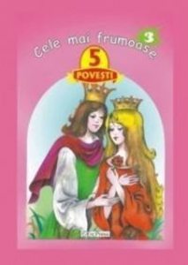 Cele mai frumoase 5 povesti - Nr. 3