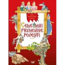 Cele mai frumoase povesti. Mari povestitori romani. Vol. 3