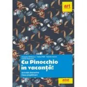 Clasa pregatitoare. Cu Pinocchio in vacanta! Activitati distractive de Camelia Coman