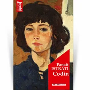 Codin - Panait Istrati, Editia 2020 de Panait Istrati