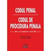 Codul penal. Codul de procedura penala. Editia a 12-a actualizata la 12 martie 2023 de Dragos Bogdan