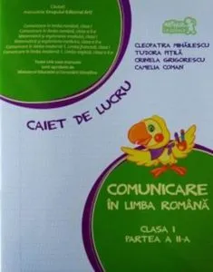 Comunicare in limba romana. Clasa I, partea a II-a. Caiet de lucru