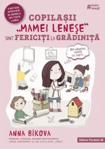Copilașii „mamei leneșe” sunt fericiți la grădiniță de Anna Bikova