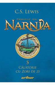 Cronicile din Narnia Vol.5: Calatorie cu Zori de zi