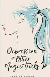 Depression & Other Magic Tricks de Sabrina Benaim