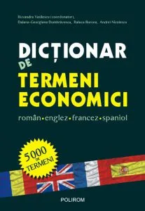 Dictionar de termeni economici roman-englez-francez-spaniol de Daiana-Georgiana Dumbravescu