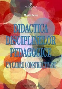 Didactica Disciplinelor Pedagogice. Ed. 4 de Musata Dacia-bocos