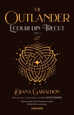 Ecouri din trecut. Vol.1. Seria Outlander. Partea 7