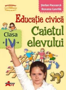 Educatie civica. Caietul elevului clasa a IV-a de Stefan Pacearca