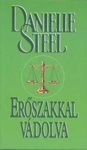 Eroszakkal vadolva de Danielle Steel