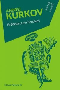 Gradinarul din Oceakov de Andrei Kurkov