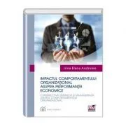 Impactul comportamentului organizational asupra performantei economice de Irina Elena Andronie