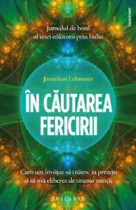 In cautarea fericirii de Jonathan Lehmann