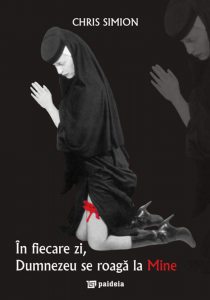 In fiecare zi, Dumnezeu se roaga la Mine