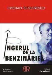 Ingerul de la benzinarie de Cristian Teodorescu
