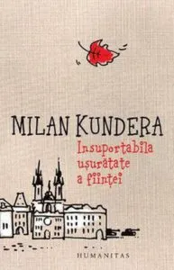 Insuportabila usuratate a fiintei de Milan Kundera