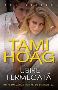 Iubire fermecata de Tami Hoag
