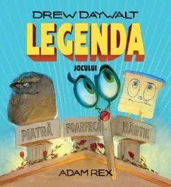 Legenda jocului Piatra foarfeca hartie de Drew Daywalt