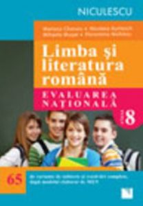 Limba si literatura romana. Evaluarea nationala \u2013 clasa a VIII-a. 65 de variante de subiecte si rezolvari complete, dupa noul model elaborat de MEN