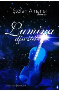 Lumina din stele vol. 1 de Stefan Amariei